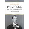 Prince Eddy and the Homosexual Underworld