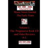 Music Street Journal: The Early Years Volume 1 - The Progressive Rock CD and Video ReviewsA-L
