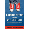 Raising Teens in the 21st Century