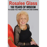 Rosalee Glass 100 Years of Wisdom