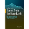 Stories from the Deep Earth: How Scientists Figured Out What Drives Tectonic Plates and Mountain Building