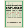 Dividend Investing Explained In Less Than 45 Pages: A Guide For New Investors