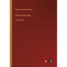 In the South Seas: in large print