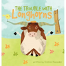 The Trouble With Longhorns