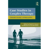Case Studies in Couples Therapy: Theory-Based Approaches