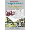Desperadoes: The Rist & Fall Of The Poe-Hart Gang
