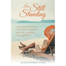 I'm Still Standing: A Devotional Style Collection of Godly Inspired Musings from a Woman Who Is Supposedly "Learning Disabled"