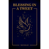Blessings in A Tweet