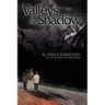 Valleys of the Shadow