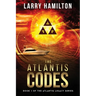 The Atlantis Codes: Book 1 of the Atlantis Legacy Series: Book 1 of the Atlantis L