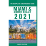 Miami & South Beach - The Delaplaine 2021 Long Weekend Guide