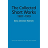 The Collected Short Works, 1907-1919