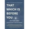 That Which is Before You: An Invitation to Enlightenment