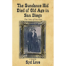 The Sundance Kid Died of Old Age in San Diego: The Diary of Etta Place