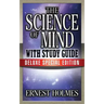 The Science of Mind with Study Guide: Deluxe Special Edition