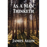 As A Man Thinketh