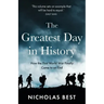 The Greatest Day in History: How the Great War Really Ended