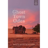 Ghost Town Odes