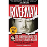 The Riverman: Ted Bundy and I Hunt for the Green River Killer