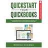 QuickStart Your QuickBooks: A Comprehensive Guide to Working with QuickBooks Online