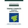 Taking Chances: Essays on Rational Choice