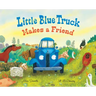 Little Blue Truck Makes a Friend: A Friendship Book for Kids