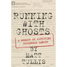 Running With Ghosts: A Memoir of Surviving Childhood Cancer