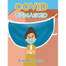 Covid Unmasked