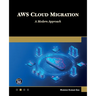 AWS Cloud Migration: A Modern Approach