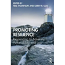 Promoting Resilience: Responding to Adversity, Vulnerability, and Loss