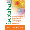 Indaba!: A Way of Listening, Engaging, and Understanding Across the Anglican Communion