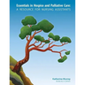 Essentials in Hospice and Palliative Care: A Resource for Nursing Assistants