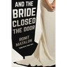 And the Bride Closed the Door