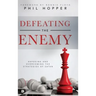 Defeating the Enemy: Exposing and Overcoming the Strategies of Satan