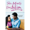 Take Authority Over Autism: Conquering Autism Through the Power of God's Word