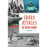 Shark Attacks of New York: A History