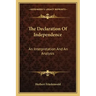 The Declaration of Independence: An Interpretation and an Analysis