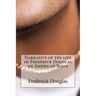 Narrative of the Life of Frederick Douglas an American Slave