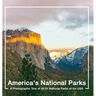 America's National Parks Book: A Photographic Tour of All 61 National Parks of the USA