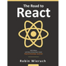 The Road to React: Your journey to master plain yet pragmatic React.js