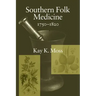 Southern Folk Medicine, 1750-1820