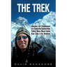 The Trek: Adventure and Enlightenment on a Climb to the Summit of Kala Patthar, Above Mount Everest Base Camp in the Himalayas