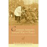 Christian Attitudes toward War and Peace