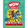 Wow in the World: Wow in the Wild: The Amazing World of Animals