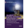 The Affects, Cognition, and Politics of Samuel Beckett's Postwar Drama and Fiction: Revolutionary and Evolutionary Paradoxes