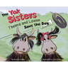 The Yak Sisters: Thelma and Louise Save the Day