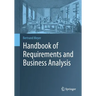 Handbook of Requirements and Business Analysis