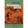 The Revolution of 1800: Democracy, Race, and the New Republic