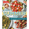 The Complete Summer Cookbook: Beat the Heat with 500 Recipes That Make the Most of Summer's Bounty