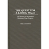 The Quest for a Living Wage: The History of the Federal Minimum Wage Program